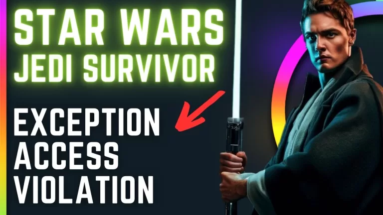 How to Fix Star Wars Jedi Survivor Exception Access Violation