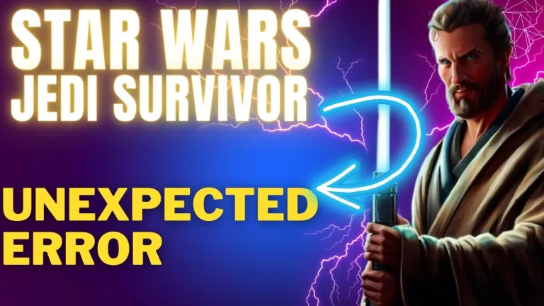 How to Fix Star Wars Jedi Survivor Unexpected Error