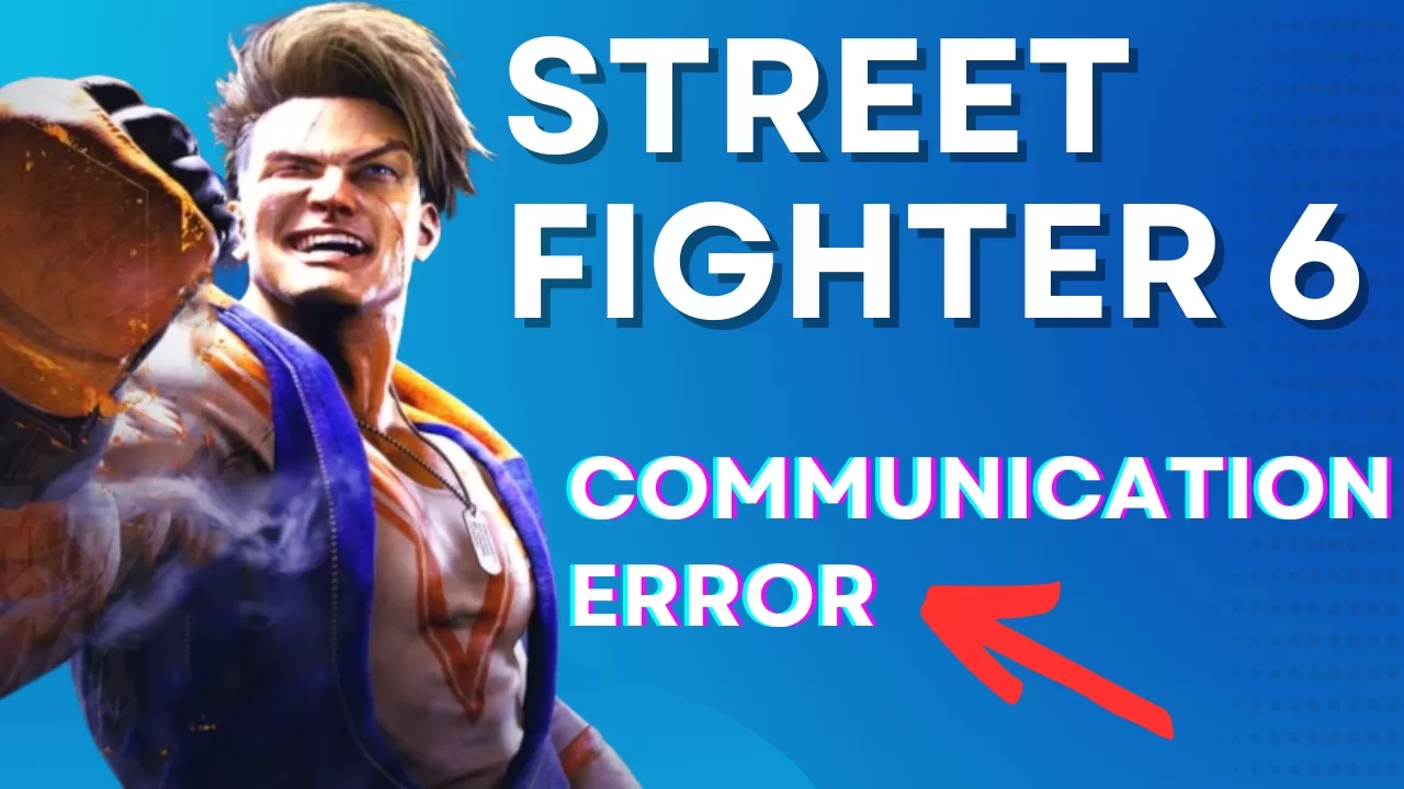 Street Fighter 6 beta Communication Error: Possible fixes