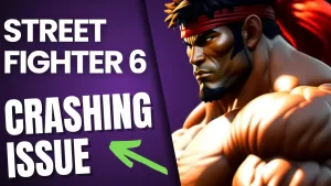 How to Fix Street Fighter 6 Crashing Issue | 8 Easy Steps