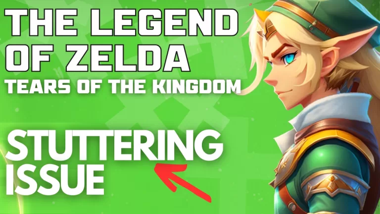 The Legend of Zelda Tears of the Kingdom Stuttering Issue