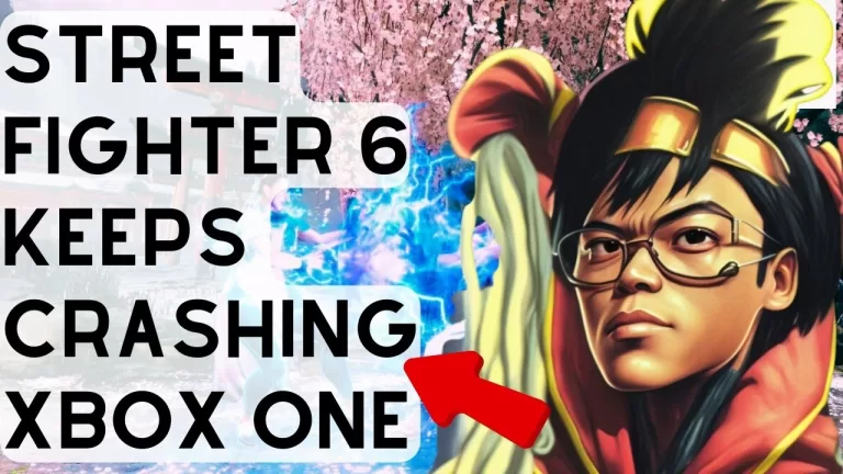 Xbox One Street Fighter 6 Keeps Crashing