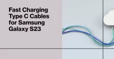 Best Fast Charging Type C Cables for Samsung Galaxy S23