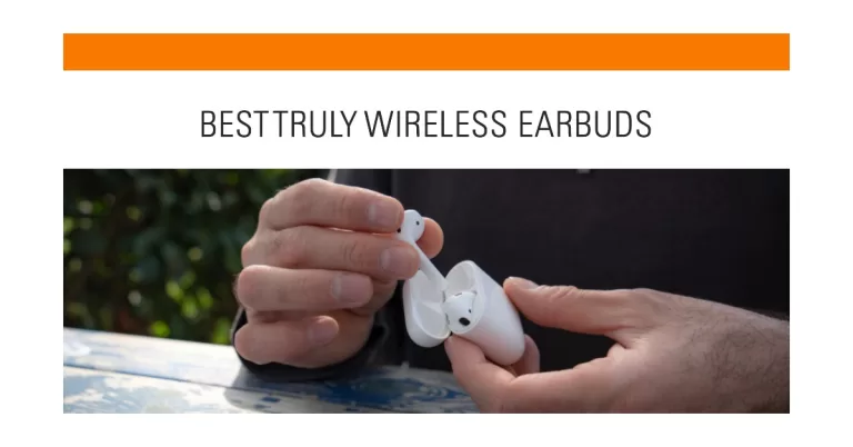 10 Best Truly Wireless Earbuds for Samsung Galaxy S23: Top Picks in 2024