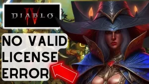 How To Fix Diablo 4 No Valid License Error