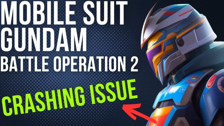 How to Fix Mobile Suit Gundam Battle Operation 2 Crashing