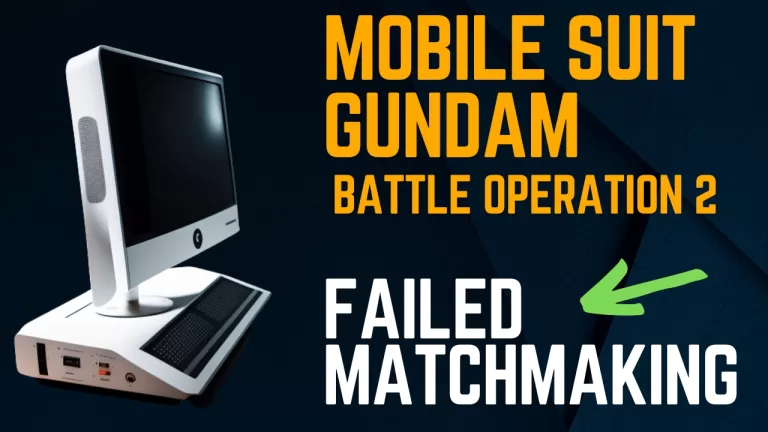 How to Fix Mobile Suit Gundam Battle Operation 2 Failed Matchmaking Error