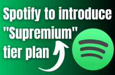 Spotify to introduce new Supremium tier plan