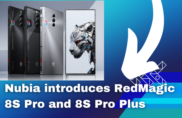 Nubia Introduces the Powerhouse Gaming Phones, RedMagic 8S Pro and 8S Pro Plus