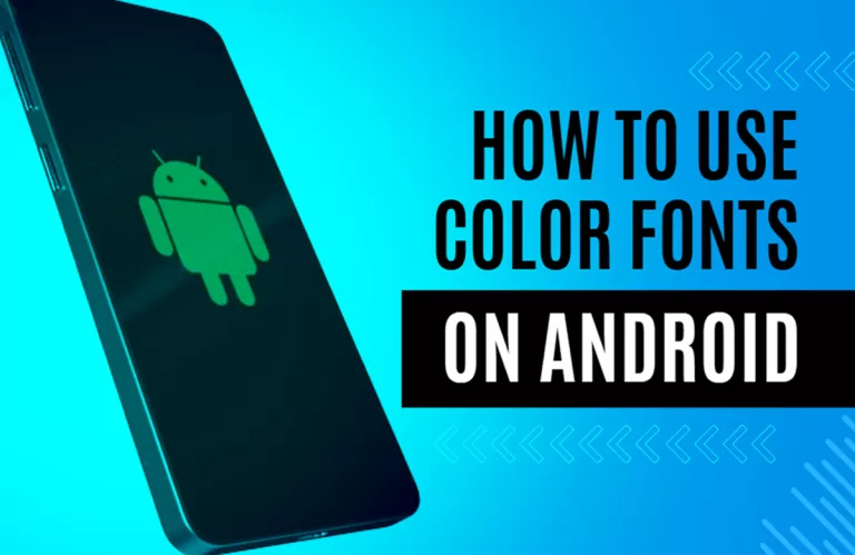 How to Use Colored Fonts on Android Phones