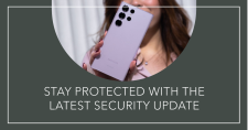 When Did Samsung Last Release a Security Update for Your Galaxy Phone
