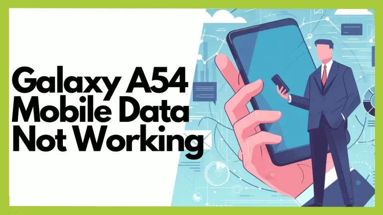 Galaxy A54 Mobile Data Not Working