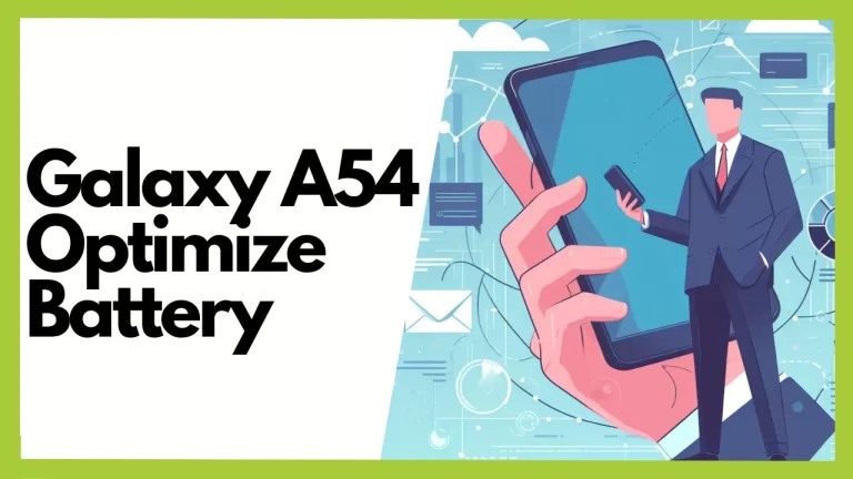 Galaxy A54 Optimize Battery