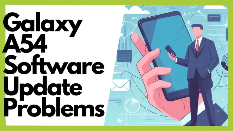 Galaxy A54 Software Update Problems