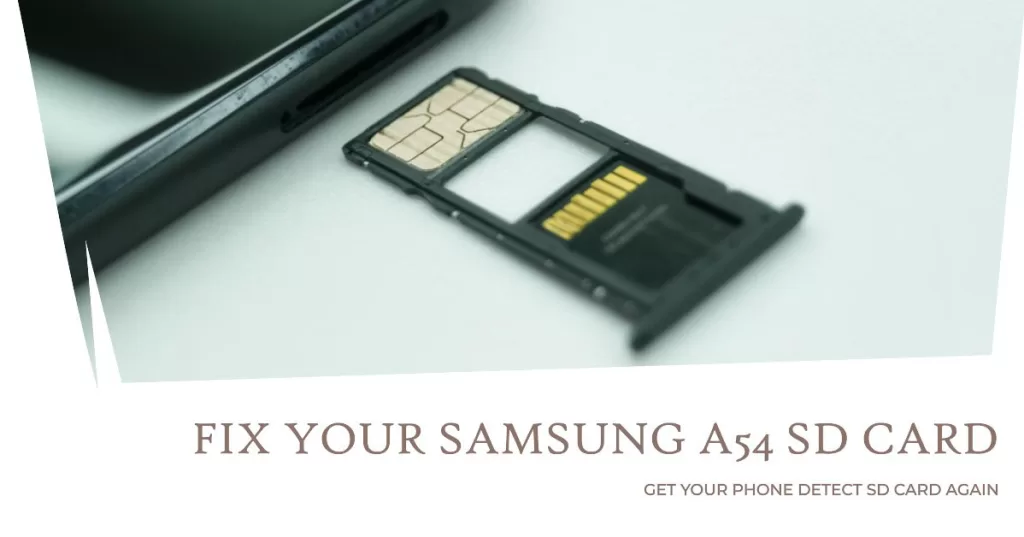 Fix Samsung Galaxy A54 SD card not detected