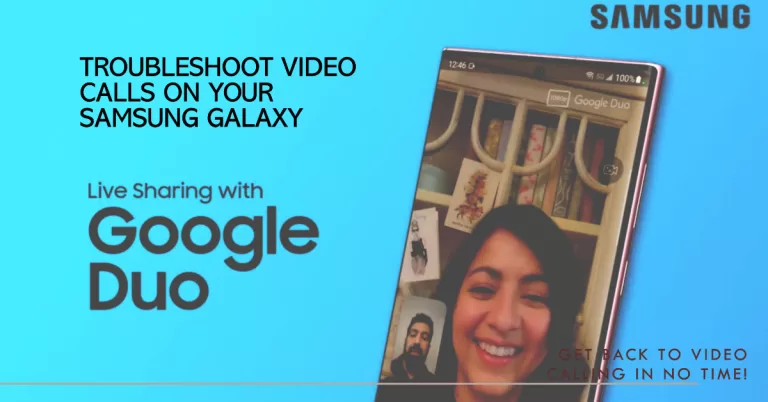 Why Can’t I Video Call on My Samsung Galaxy (Android 14): Troubleshooting Guide