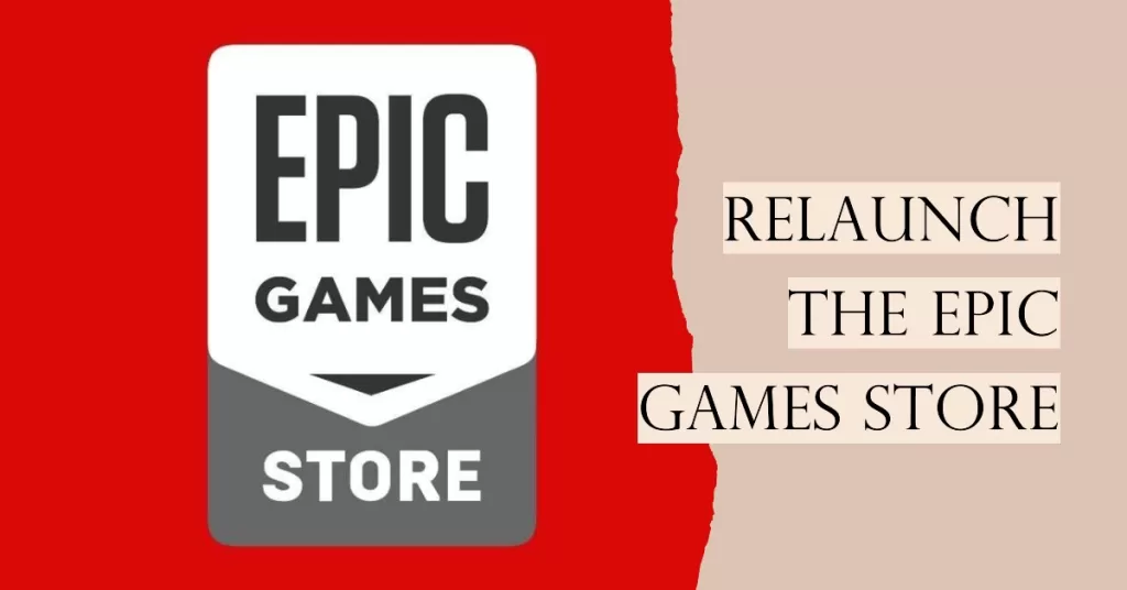 Restart the Epic Games Store Client