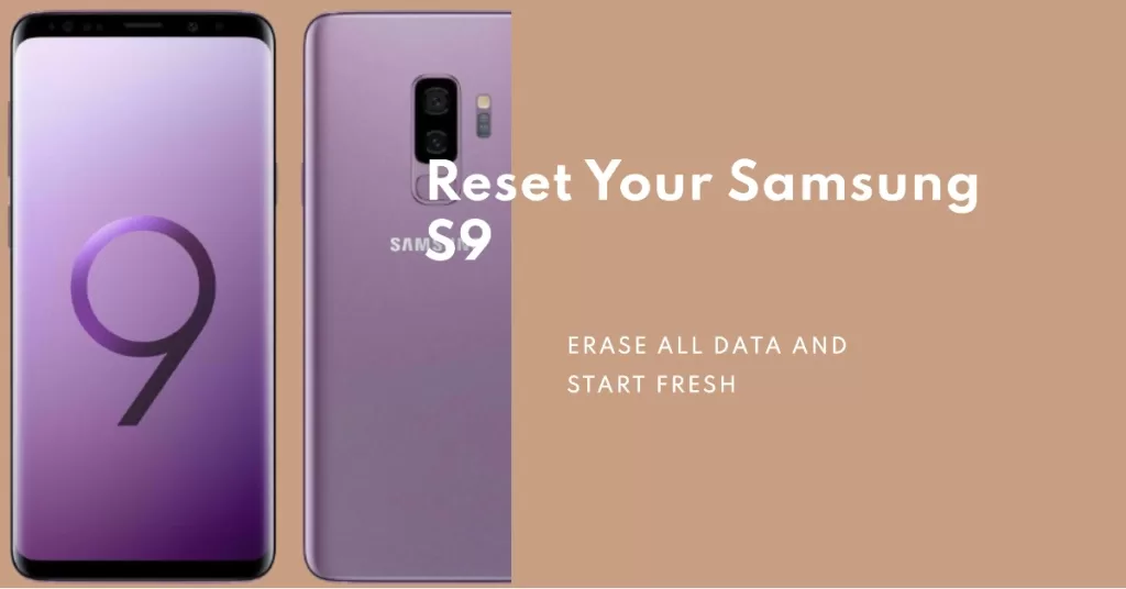 Hard reset your Samsung S9