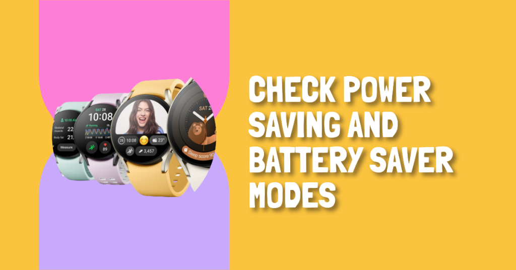 Check Power Saving and Battery Saver Modes