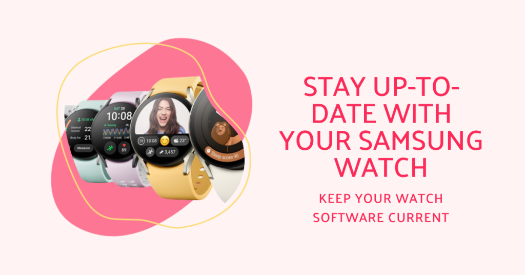 Keep your Samsung watch software current