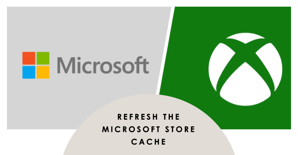 Refresh the Microsoft Store cache.