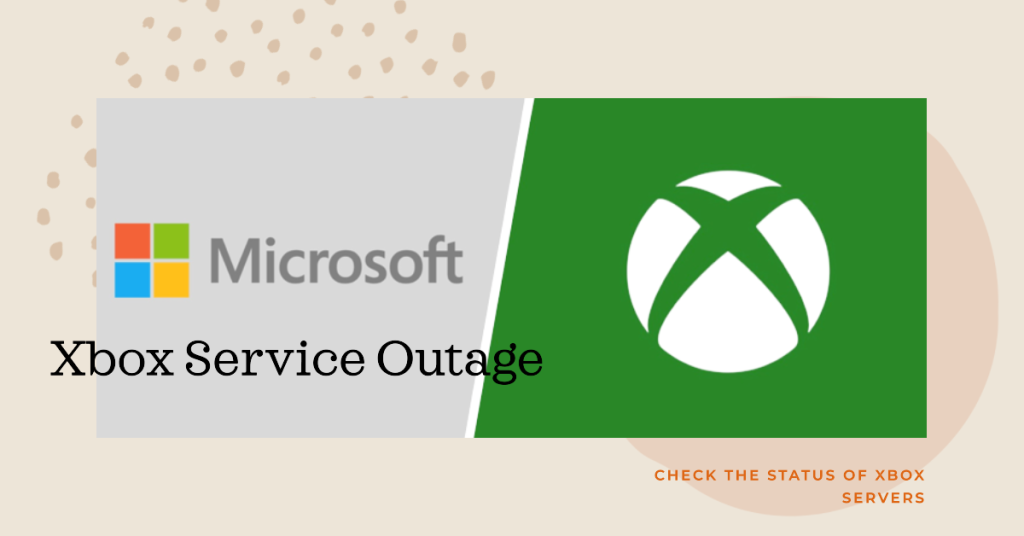 Check for Xbox service outage.