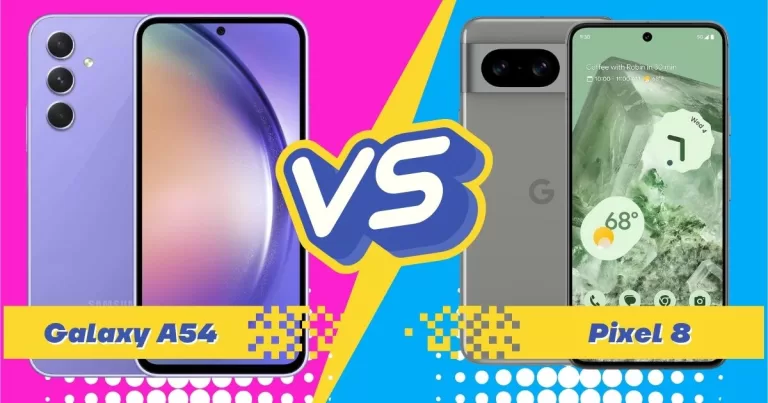 Pixel 8 vs Galaxy A54: Which Is Better?