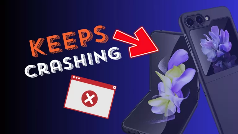 Fix Samsung Galaxy Z Flip 5 Keeps Crashing