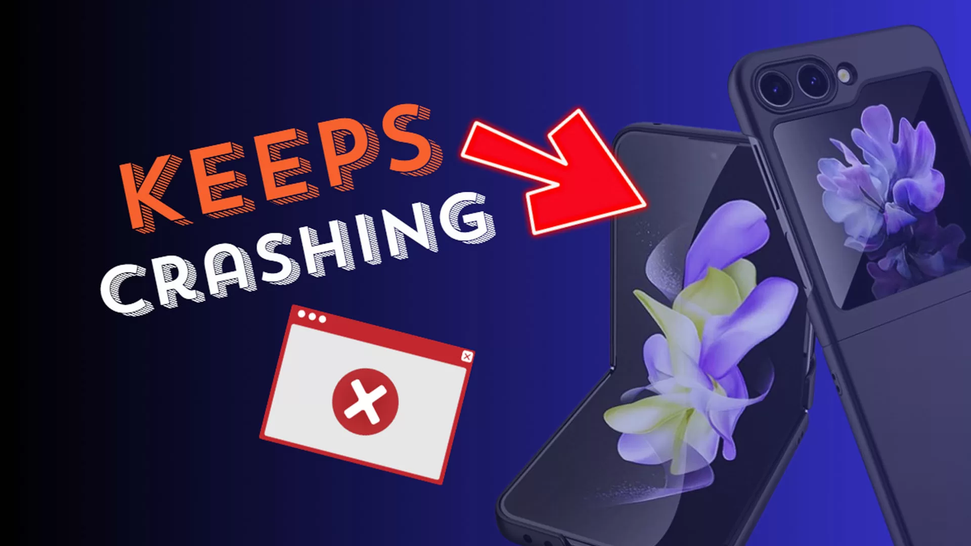 Samsung Galaxy Z Flip 5 Keeps Crashing? Here Are 9 Solutions To Try
