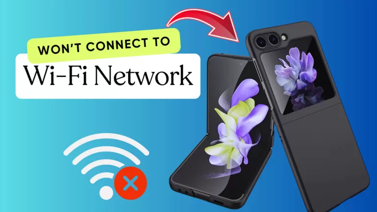 Fix Samsung Galaxy Z Flip 5 Wont Connect to Wi Fi Network