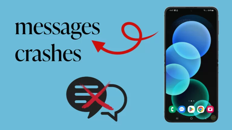 Galaxy Z Flip 5 Messages Keeps Stopping? 8 Solutions To Fix It!