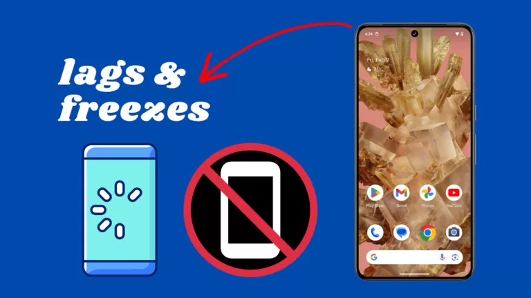 Google Pixel 8 Randomly Freezes and Lags? 6 Ways To Fix It!
