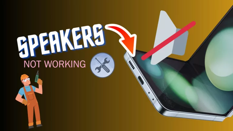 Galaxy Z Flip 5 Speakers Not Working? Try These Quick Fixes!