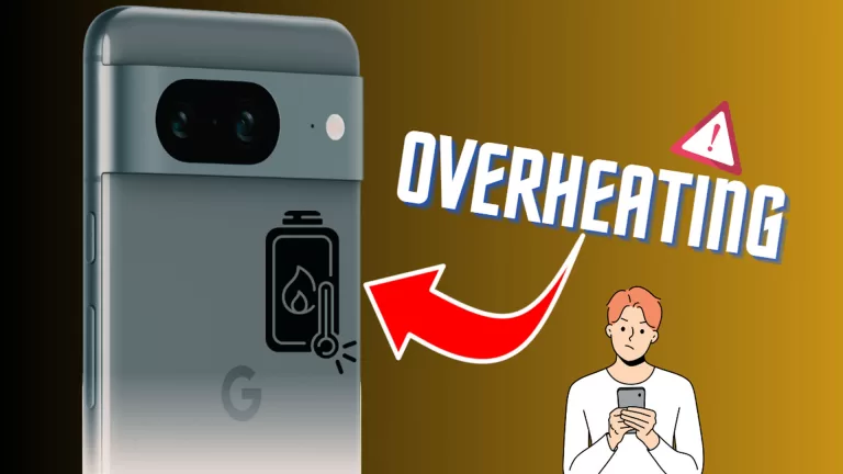 How to Fix Pixel 8 Overheating Issue (13 Ways To Deal With It)