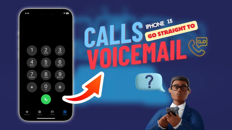 iPhone 15 Calls Go Straight to Voicemail? Learn Why and How to Fix It