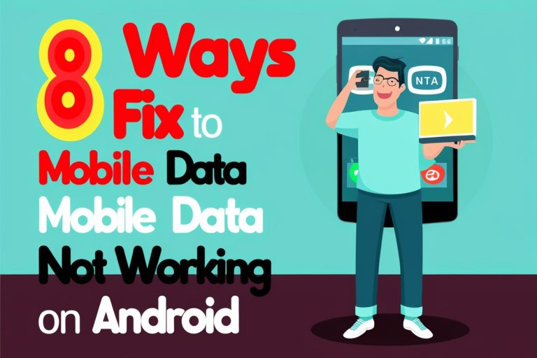 8 Ways to Fix Mobile Data Not Working on Android
