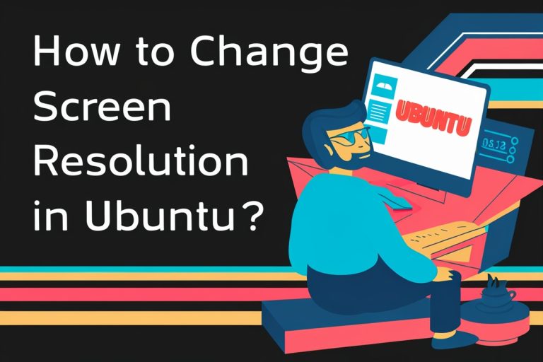 How to Change the Screen Resolution in Ubuntu