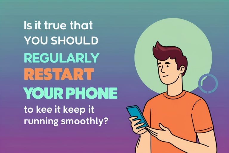 Is It True That You Should Regularly Restart Your Phone to Keep It Running Smoothly?