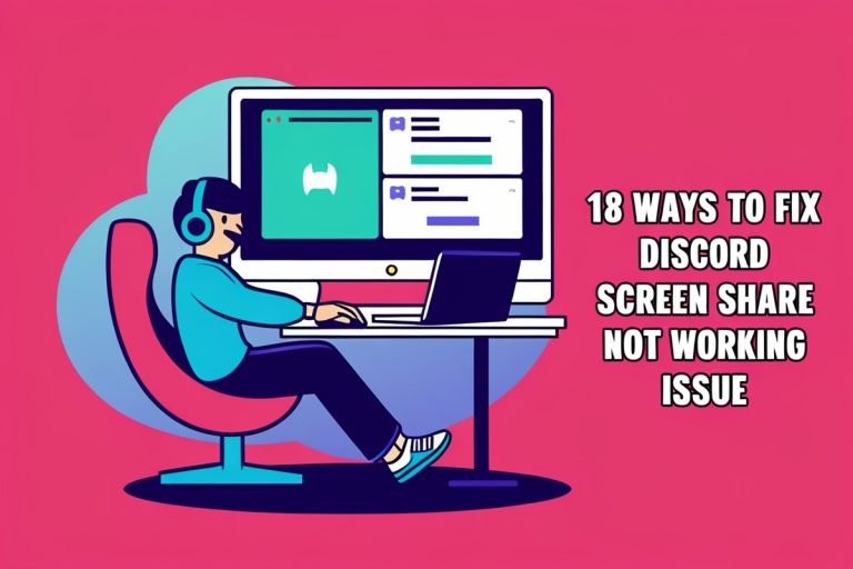18 Ways to Fix Discord Screen Share Not Working Issue