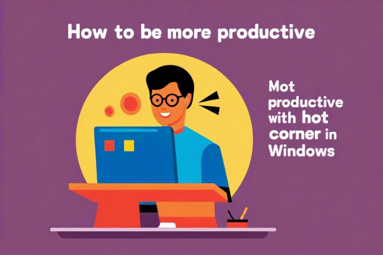 How To Be More Productive With Hot Corners In Windows