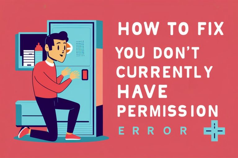 How To Fix The You Don't Currently Have Permission Error