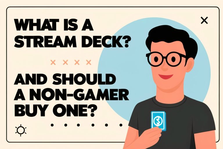 What Is A Stream Deck And Should A Non-Gamer Buy One