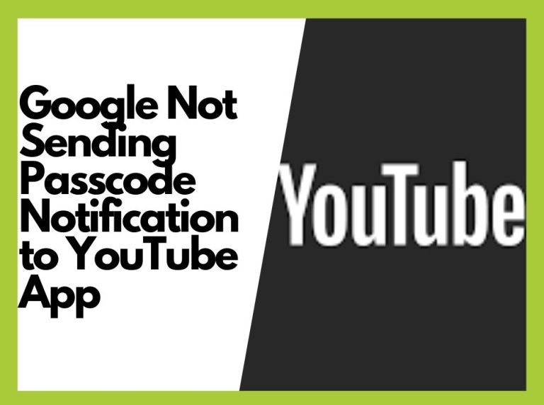 Fixing Google Not Sending Passcode Notification to YouTube App for Verification: A Step-by-Step Guide