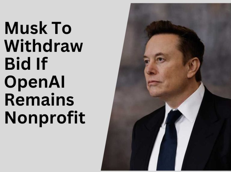 Elon Musk to Withdraw OpenAI Bid if ChatGPT Maker Stays Nonprofit