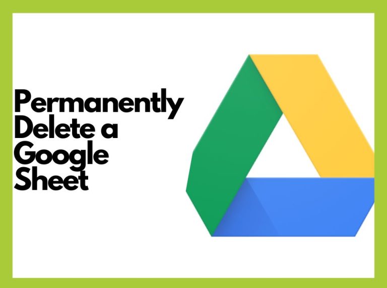 How to Permanently Delete a Google Sheet Immediately