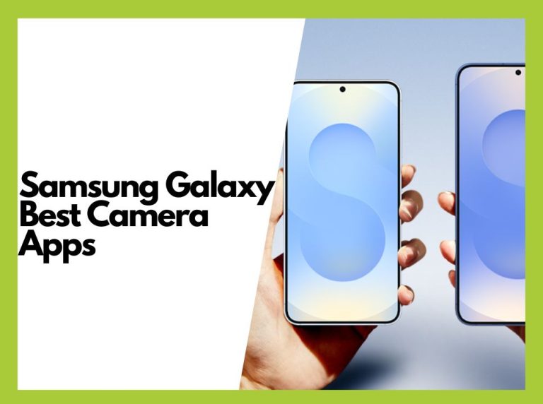 Best Camera Apps for Your Samsung Galaxy