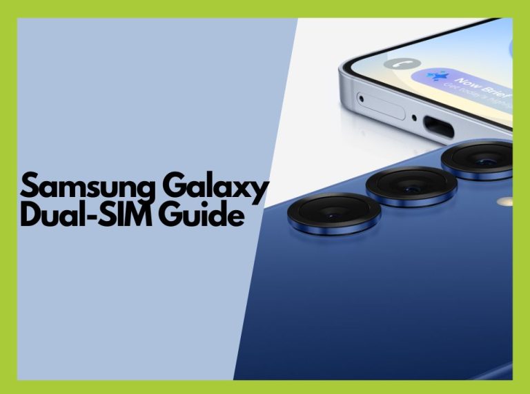 Samsung Galaxy Dual SIM Setup: Avoid These Mistakes