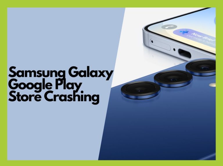 How to Fix Samsung Galaxy Google Play Store Crashing