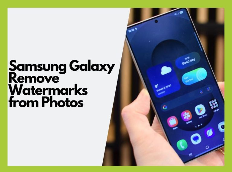 How to Remove Watermarks from Samsung Galaxy Photos
