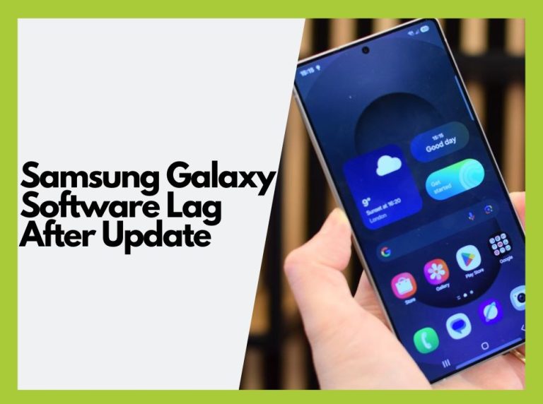 How to Fix Samsung Galaxy Software Lag After Update